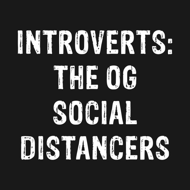 Funny Quarantine Social Distancing Introverts by ashiacornelia173