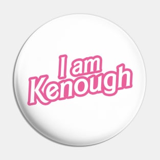 I am Kenough Pin