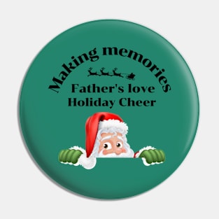 Making memories Father's love, holiday cheer. Pin