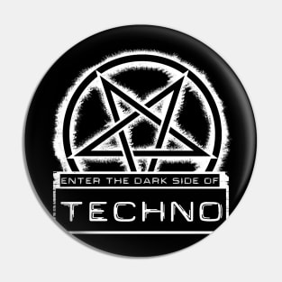 Dark side of Techno White Pin