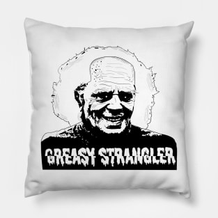 Greasy Strangler Pillow