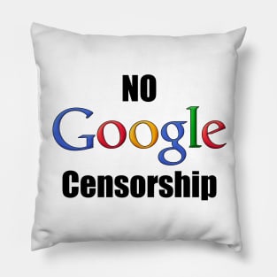 No Google Censorship Pillow