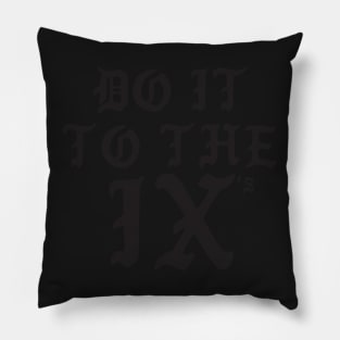 To The IX's Tee Pillow