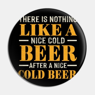 there is nothing like a nice cold beer after a nice cold beer Pin