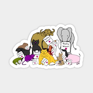 Cute Animals with Nasty Woman Signs Magnet