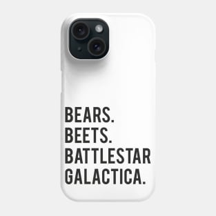 Bears. Beets. Battlestar Galactica Phone Case