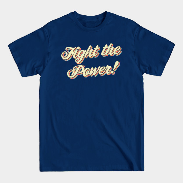 Disover Fight The Power - Fight The Power - T-Shirt