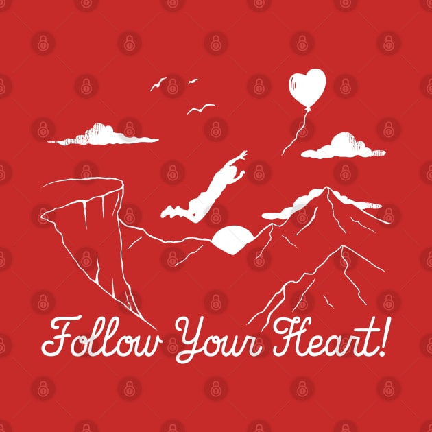 Follow Your Heart by Sachpica