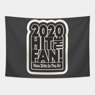 2020 Hit The Fan Tapestry