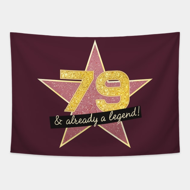 79th Birthday Gifts - 79 Years old & Already a Legend Tapestry by BetterManufaktur