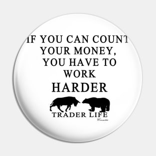 Trader Life Pin