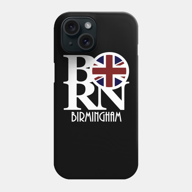 BORN Birmingham England Phone Case by UnitedKingdom