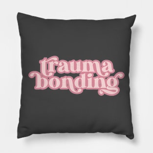Trauma Bonding Pillow