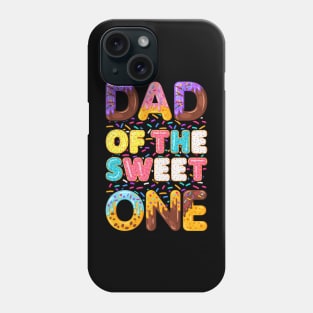 Dad Of The Sweet One Family Matching 1st Birthday Donut Phone Case