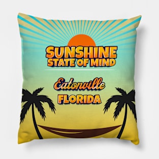 Eatonville Florida - Sunshine State of Mind Pillow