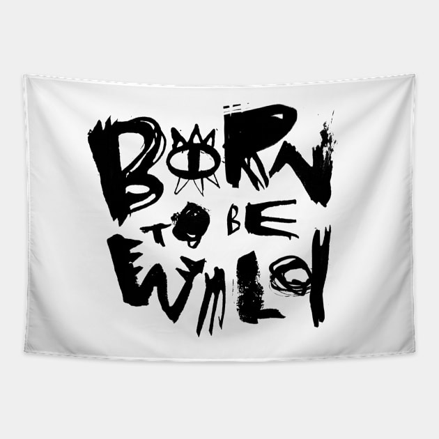 Born To Be Wild Tapestry by grrrenadine