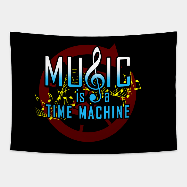 Music Is A Time Machine Vintage Retro Gift For Music Lovers Tapestry by BoggsNicolas