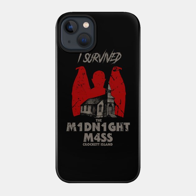 I survived the midnight mass - Midnight Mass - Phone Case