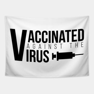 Vaccinated Against The Virus Black Tapestry