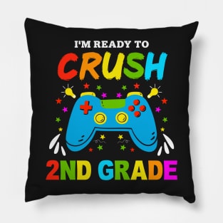 I'm Ready to Crush Kindergarten 2nd Grade Game Over Pillow