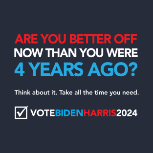 Better Off in 2024 T-Shirt
