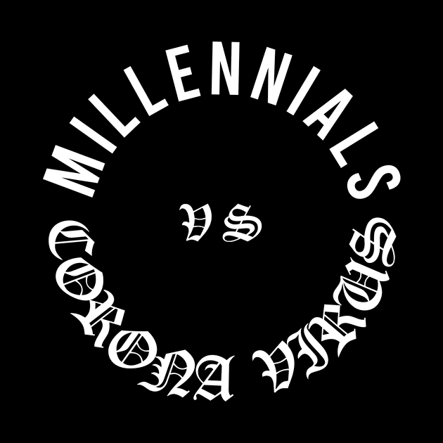 Millennials Vs Corona Virus by XclusiveApparel