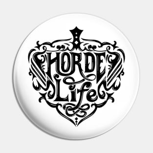 HORDE LIFE T-shirt Pin