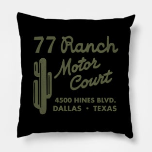 Dect 77 Ranch Motor Court Dallas Pillow