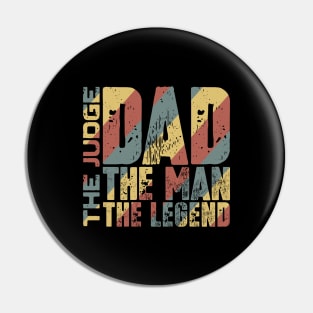 Dad The Man The Judge The Legend Pin