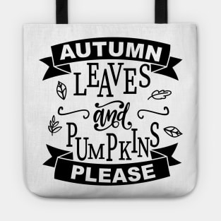 Autumn Leaves And Pumpkins Please Tote