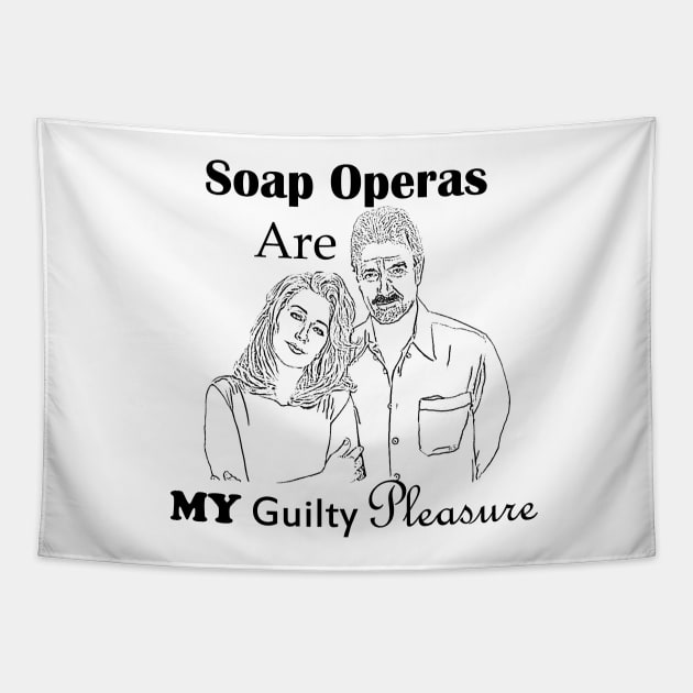 Soap Operas Are My Guilty Pleasure Tapestry by ninasilver
