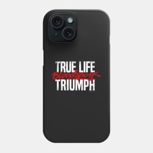 True life triumph Phone Case