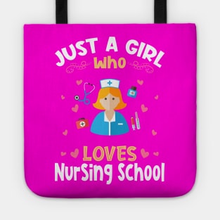 Just a Girl who Loves Nursing School Tote