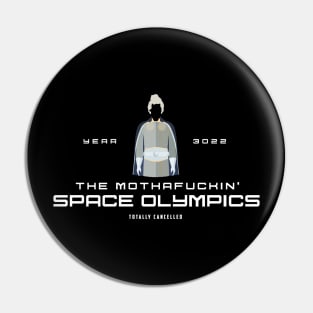 The mothaf*ckin’ space olympics Pin