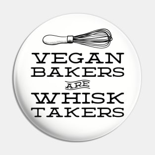 Vegan Bakers are Whisk Takers - Plant Based Baking (black text) Pin