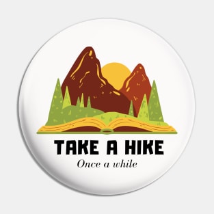 Take a Hike once a while Pin