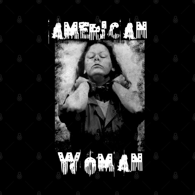 Aileen Wuornos - American Woman by KillersAndMadmen