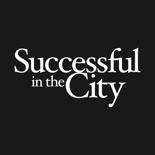 Successful in the City by TRPE