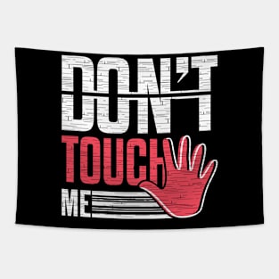 Don't Touch Me Social Distancing Tapestry