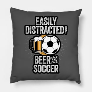 Easily Distracted by Beer and Soccer Pillow