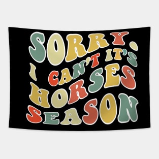 Horses Mom, Sorry Can't Horses Bye Horses Life Sweater Horses Gifts Busy Funny Horses Gift Horses Tapestry