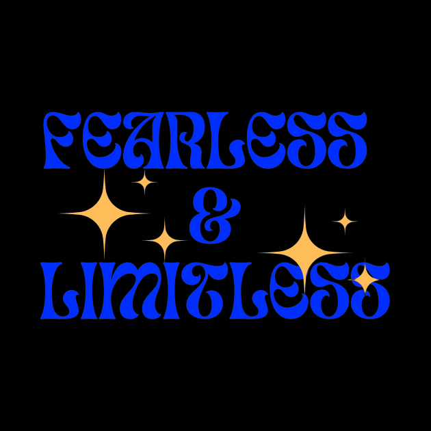 Fearless & Limitless by WhiteTeeRepresent