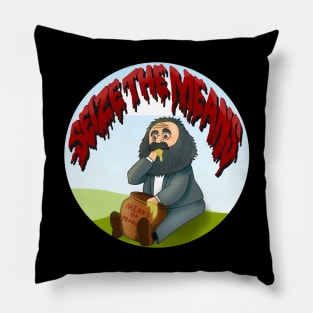 Seize the Means with Karl Marx Pillow