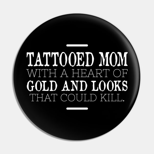 Tattooed Mom With A Heart Of Gold Pin by FluffigerSchuh