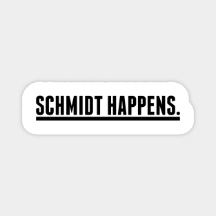 Schmidt happens. Magnet