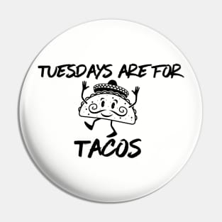 TUESDAYS ARE FOR TACOS Pin