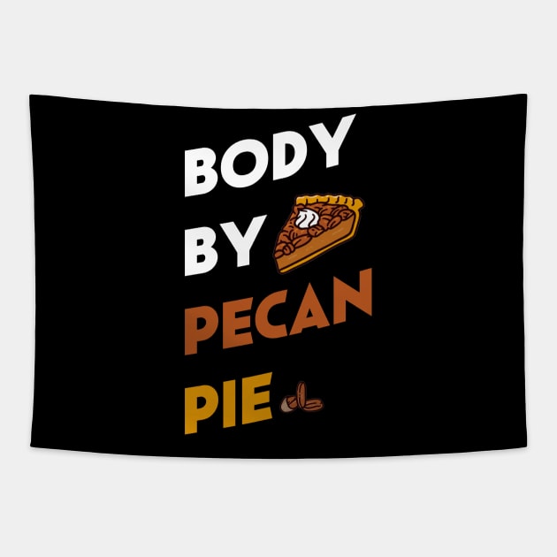 pecan pie nutrition thanksgiving T-Shirt Tapestry by Flipodesigner