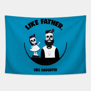 Like Father, Like Daughter Tapestry