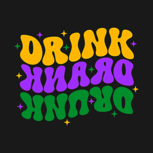 Drink Drank Drunk Funny Celebrate Carnival Party Lover T-Shirt