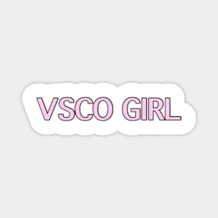 VSCO GIRL (pink) Magnet